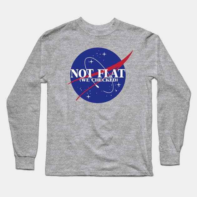 not flat (we checked) Long Sleeve T-Shirt by remerasnerds